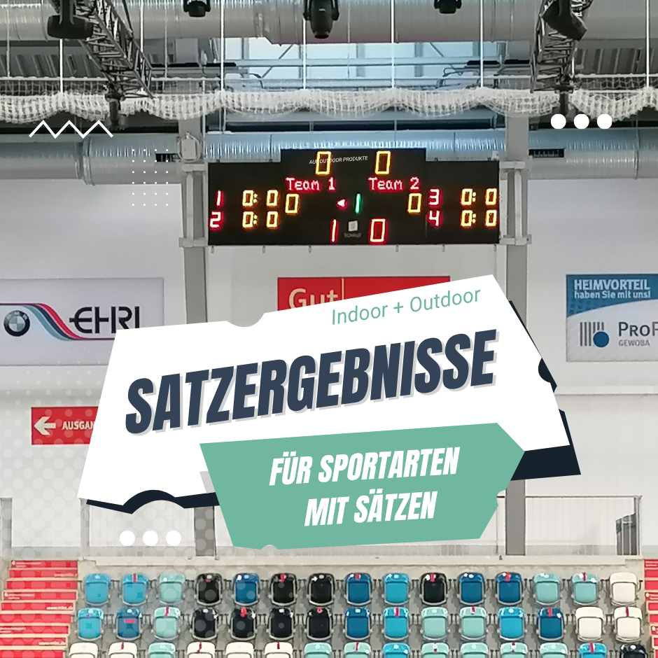 Anzeigetafeln mit Satzergebnissen